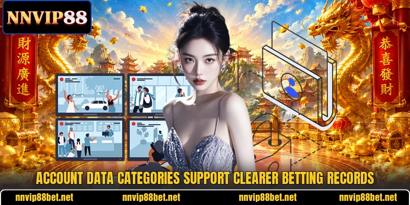 Account data categories support clearer betting records Account data categories support clearer betting records