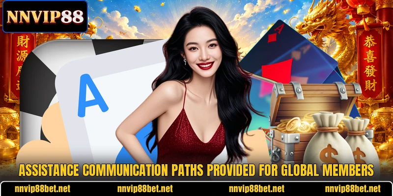 Assistance communication paths provided for global members Assistance communication paths provided for global members