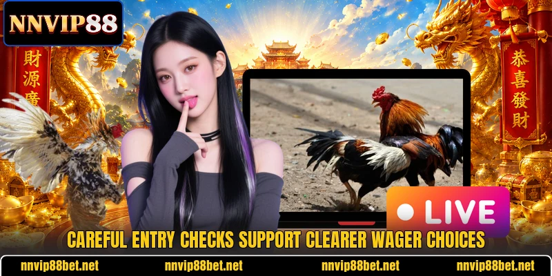 Careful entry checks support clearer wager choices Careful entry checks support clearer wager choices