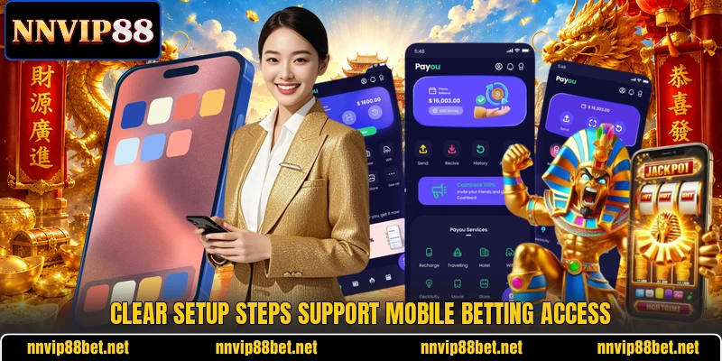 Clear setup steps support mobile betting access Clear setup steps support mobile betting access