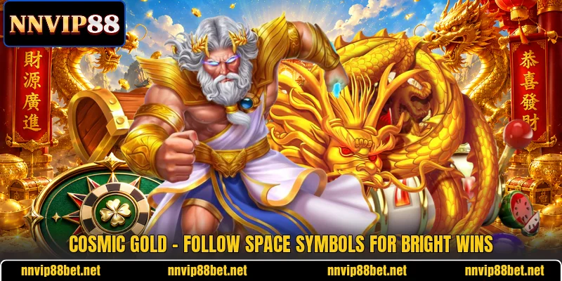 Cosmic Gold - Follow Space Symbols For Bright Wins