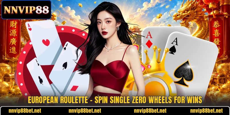 European Roulette - Spin Single Zero Wheels For Wins