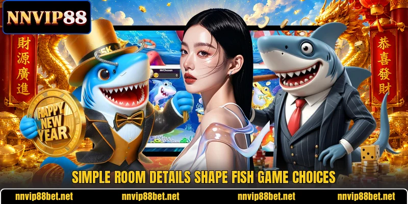 Simple room details shape Fish game choices Simple room details shape Fish game choices