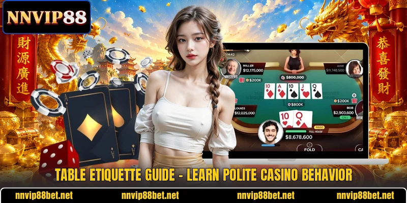 Table Etiquette Guide - Learn Polite Casino Behavior